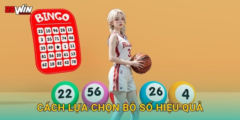 Cách lựa chọn bộ số hiệu quả