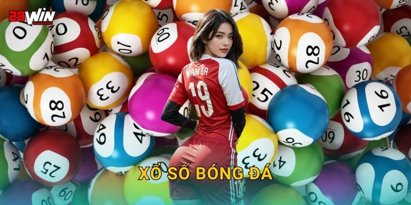 Xổ số bóng đá chính xác – Cược thể thao sống động tại 28win